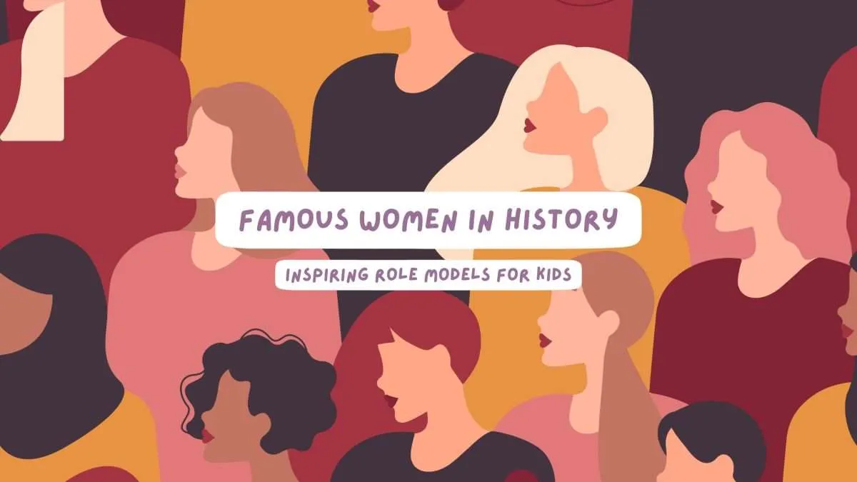 Famous Women in History: Inspiring Role Models for Kids