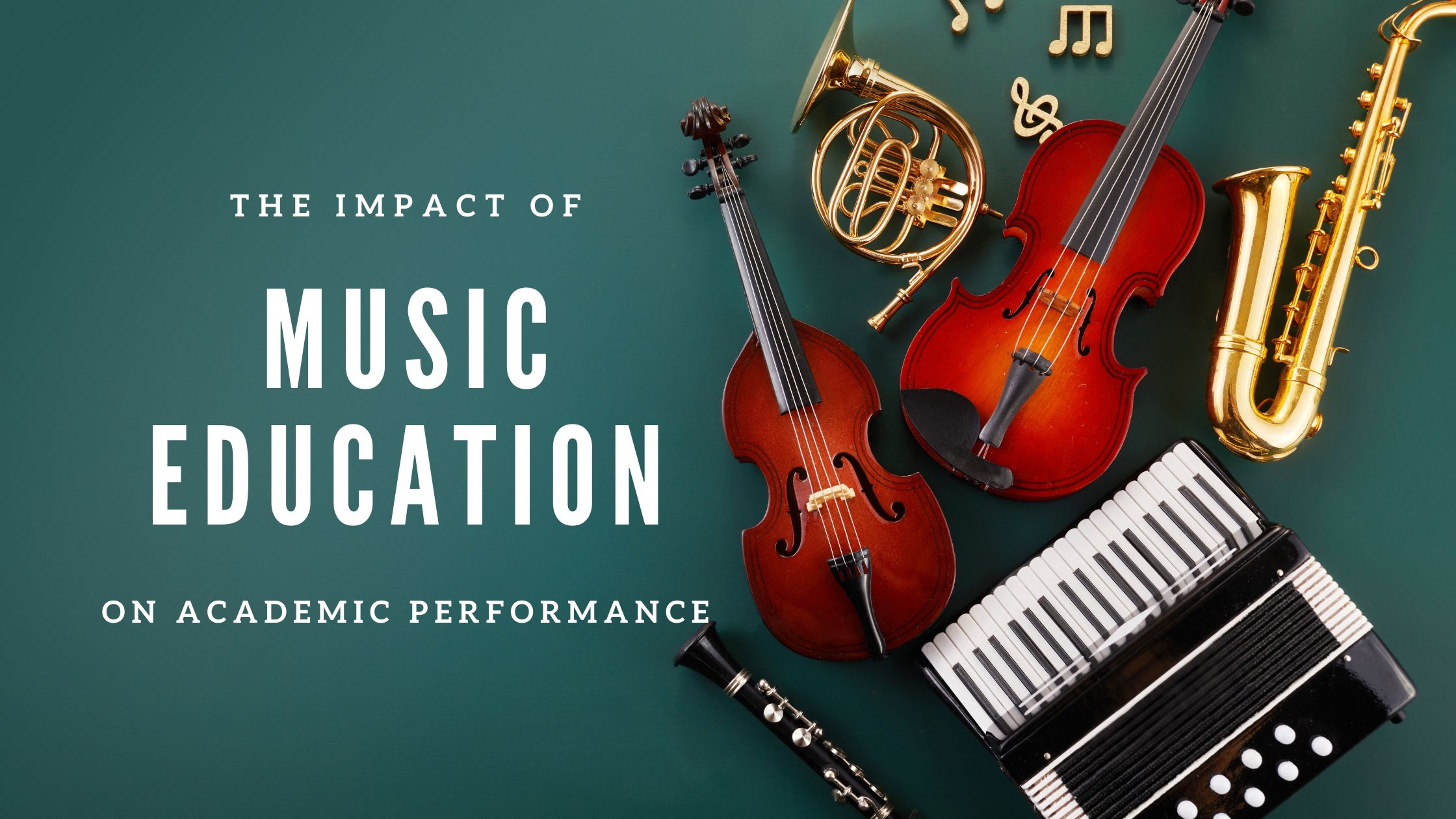 The Impact of Music Education on Academic Performance Blog Cover
