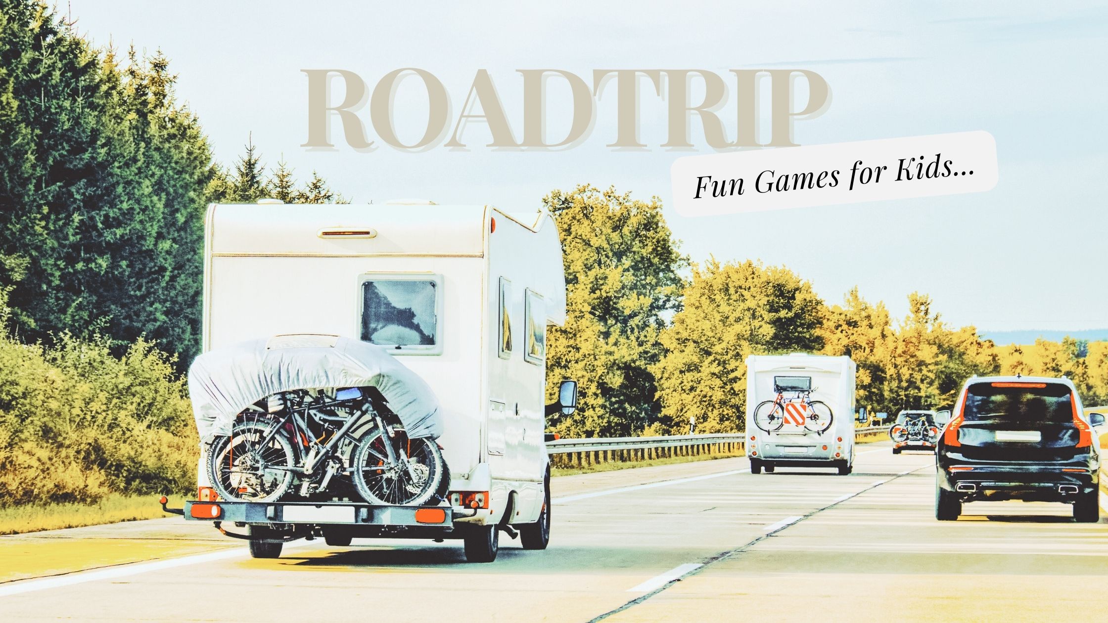 10 Fun Roadtrip Games for Kids Blog Cover