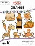 This is the title page for the Colors: Orange lesson plan. The main image is a orange crayon graphic surrounded by other orange objects, such as a pumpkin, octopus, and giraffe. The orange Learn Bright logo is at the top of the page.